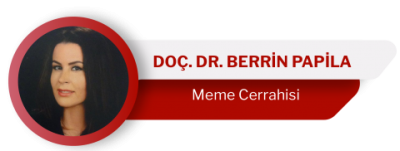 Doç. Dr. Berrin Papila Genel Cerrahi Uzmanı