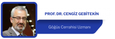 Prof. Dr. Cengiz Gebitekin Göğüs Cerrahi Uzmanı
