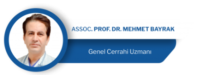 Assoc. Prof. Dr. Mehmet Bayrak Genel Cerrahi Uzmanı