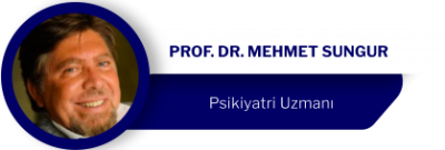 Prof. Dr. Mehmet Sungur Psikiyatri Uzmanı
